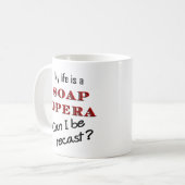 Mein Leben ist eine Seifenoper #1 Kaffeetasse (Vorderseite Links)