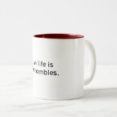 Mein Leben ist in den Shambles. Zweifarbige Tasse (VorderseiteRechts)