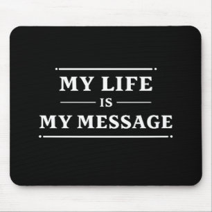 Mein Leben ist meine Botschaft – Minimale Statemen Mousepad