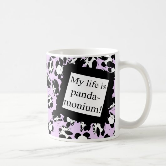 Mein Leben ist Panda-monium Kaffeetasse (Rechts)
