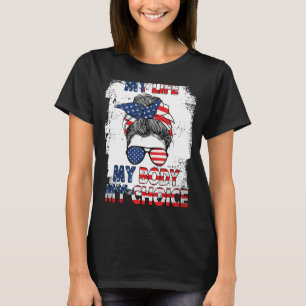 Mein Leben mein Körper meine Wahl Frauenrechte 4.  T-Shirt