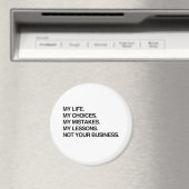 MEIN LEBEN MEINE AUSWAHL NICHT DEIN GESCHÄFT.png Magnet (In Situ (Geschirrspüler))