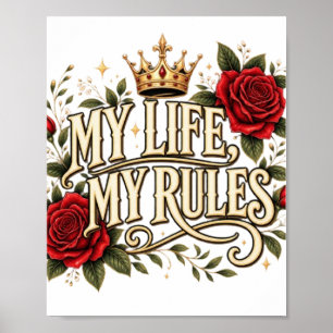 Mein Leben, meine Regeln, gothische Rosenkrone, fl Poster