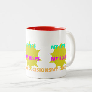 Mein Leben, meine Regeln, meine Entscheidungen Zweifarbige Tasse