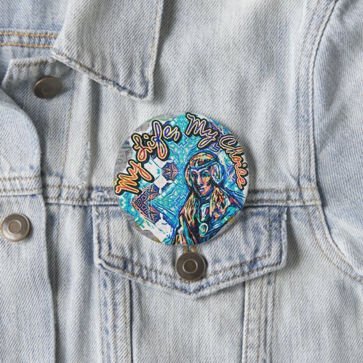 Mein Leben, meine Wahl. Prinzessin-ähnliche Frau & Button (Beispiel)