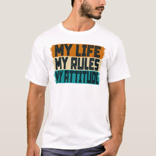 Mein Leben regiert meine Einstellung T-Shirt