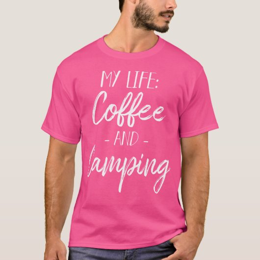 Mein Lebenskaffee und mein Camping T-Shirt (Vorderseite)
