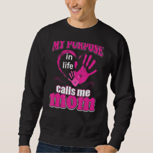 Mein Lebenszweck nennt mich Mama zum Muttertag Sweatshirt