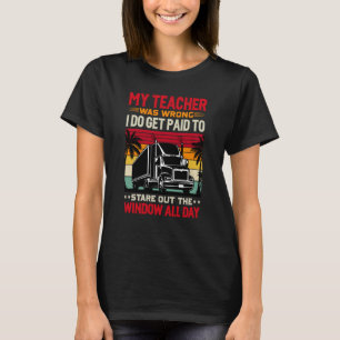 Mein Lehrer hatte unrecht, dass ich bezahlt bekomm T-Shirt
