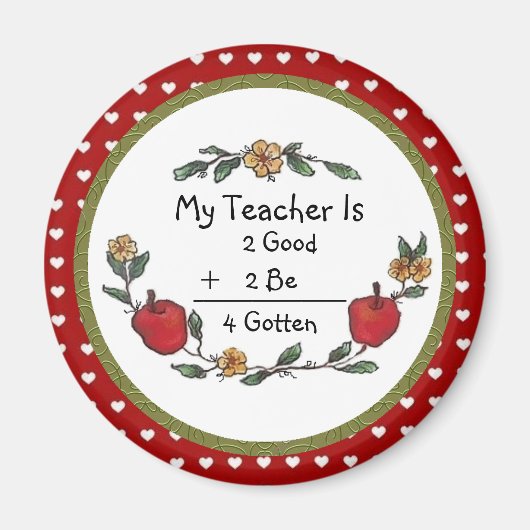 Mein Lehrer ist 2 gut 2 Be 4 Gotten Magnet (Vorne)