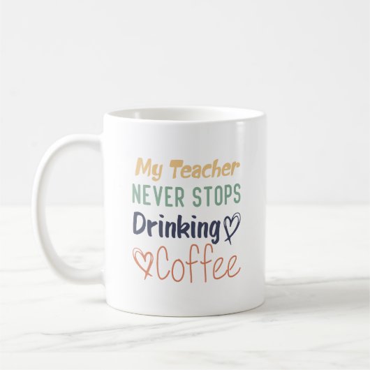 Mein Lehrer trinkt nie Kaffee Kaffeetasse (Links)
