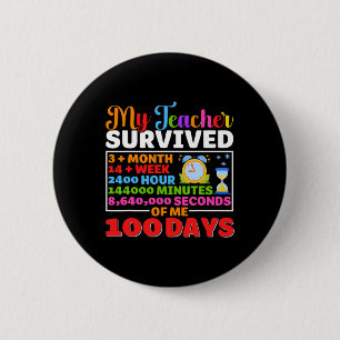 Mein Lehrer überlebt 100 Tage Spaß 100 Tage Button