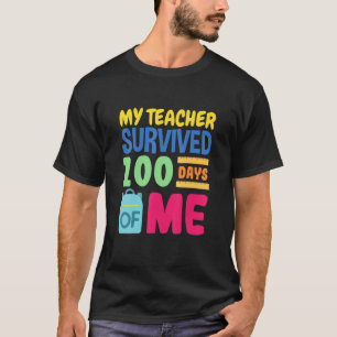Mein Lehrer überlebte 100 Tage an meiner Funny Sch T-Shirt