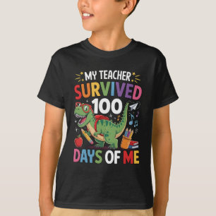 Mein Lehrer überlebte 100 Tage meiner Dinosaurier- T-Shirt