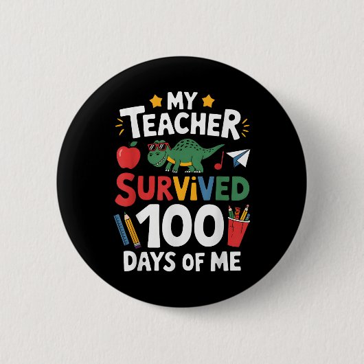 Mein Lehrer überlebte 100 Tage meines 100. Button (Vorderseite)