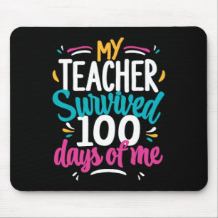 Mein Lehrer überlebte 100 Tage meines 100. Mousepad