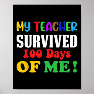 Mein Lehrer überlebte 100 Tage meines 100. Poster