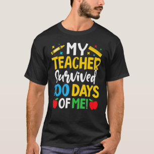 Mein Lehrer überlebte 100 Tage meines Lehrers T-Shirt