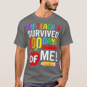Mein Lehrer überlebte 100 Tage meines lustigen Kin T-Shirt
