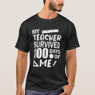 Mein Lehrer überlebte 100 Tage meines lustigen Sch T-Shirt