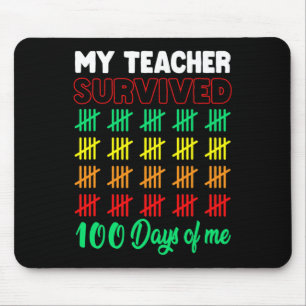 Mein Lehrer überlebte 100 Tage Schulspass für Kind Mousepad