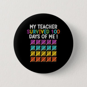 Mein Lehrer überlebte 100 Tage Spaß-Schullehrer Button