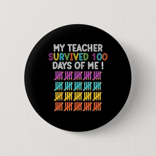 Mein Lehrer überlebte 100 Tage Spaß-Schullehrer Button (Vorderseite)