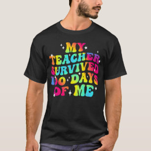Mein Lehrer überlebte 100 Tage von mir 100. Schult T-Shirt