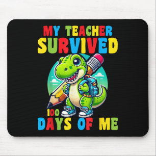 Mein Lehrer überlebte 100 Tage von mir 100 Tage Mousepad
