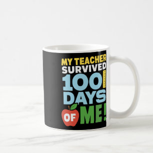 Mein Lehrer überlebte 100 Tage von mir am 100. Tag Kaffeetasse