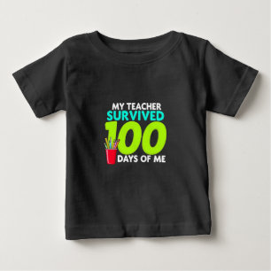 "Mein Lehrer überlebte 100 Tage von mir Baby T-shirt