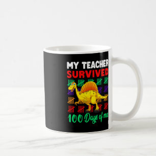 Mein Lehrer überlebte 100 Tage von mir Dinosaurier Kaffeetasse