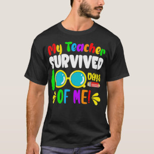 Mein Lehrer überlebte 100 Tage von mir lustige 100 T-Shirt