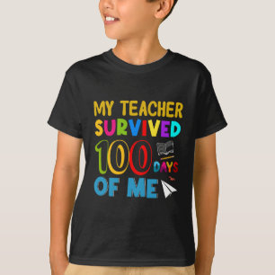 Mein Lehrer überlebte 100 Tage von mir, lustiges Z T-Shirt