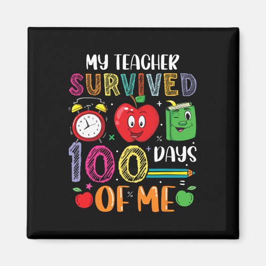 Mein Lehrer überlebte 100 Tage von mir Magnet (Vorne)