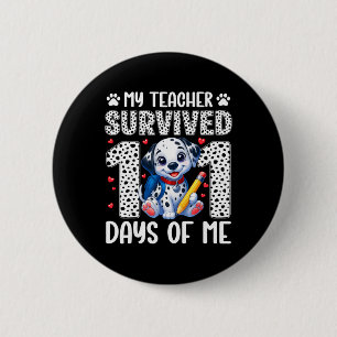 Mein Lehrer überlebte 101 Tage von mir 100. Tag Hu Button