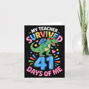 Mein Lehrer überlebte 41 Tage von mir 41. Schultag Karte