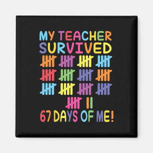 Mein Lehrer überlebte 67 Schultage für mich Lustig Magnet