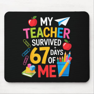 Mein Lehrer überlebte 67 Tage meiner Lehrer-Würdig Mousepad