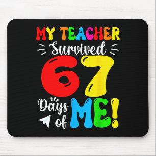 Mein Lehrer überlebte 67 Tage meiner lustigen Schü Mousepad
