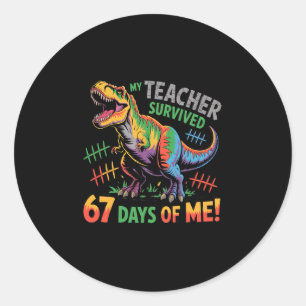 Mein Lehrer überlebte 67 Tage Schule 67 Meme Dino Runder Aufkleber