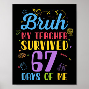 Mein Lehrer überlebte 67 Tage von mir Lustig Six S Poster