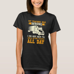 Mein Lehrer war ein falscher Lastwagenfahrer T-Shirt