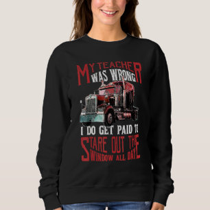 Mein Lehrer war falsch LKW-Fahrer Männer Sweatshirt