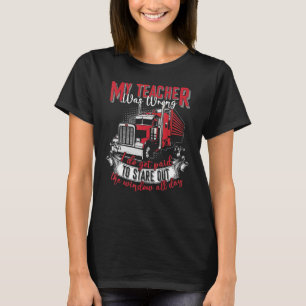 Mein Lehrer war falsch LKW-Fahrer Männer T-Shirt