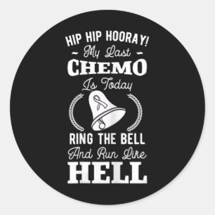 Mein letzter Chemo Chemotherapie Krebsbewusstsein Runder Aufkleber