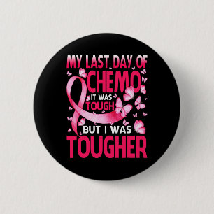 Mein letzter Chemo-Tag war ein starkes Brustkrebs- Button