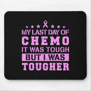 Mein letzter Chemo-Tag war hart, aber ich war flei Mousepad