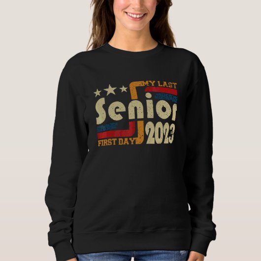 Mein letzter erster Schultag als Oberstufenschüler Sweatshirt (Vorderseite)