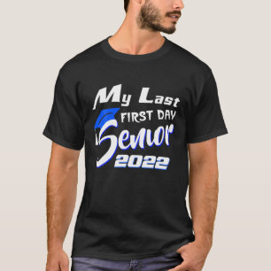 Mein letzter erster Senior 2022 zurück zur Schule T-Shirt
